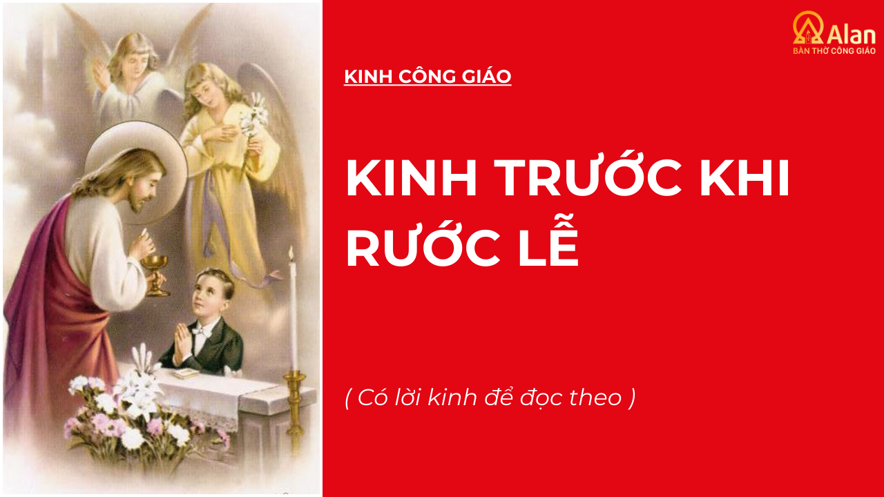 KINH TRƯỚC KHI RƯỚC LỄ